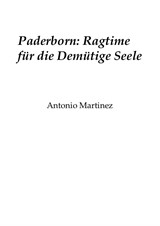 Paderborn: Ragtime for the Humble Soul