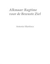 Alkmaar: Ragtime for the Conscious Soul