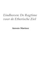 Eindhoven: Ragtime for the Ethereal Soul
