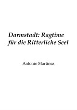 Darmstadt: Ragtime for the Chivalrous Soul