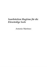 Saarbrucken: Ragtime for the Venerable Soul